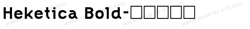 Heketica Bold字体转换